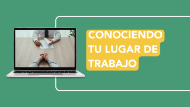 Inducción Corporativa – Módulo 3 – Conociendo tu lugar de trabajo